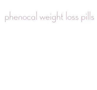 phenocal weight loss pills