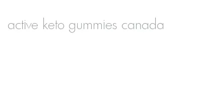 active keto gummies canada