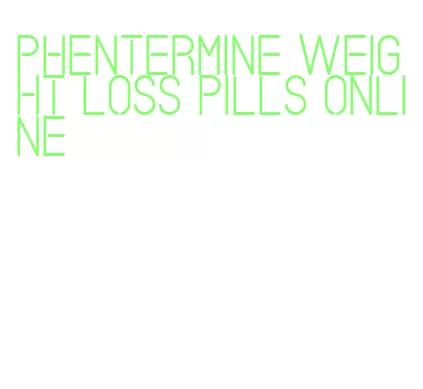 phentermine weight loss pills online