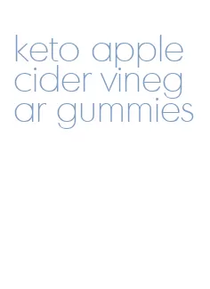 keto apple cider vinegar gummies