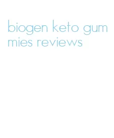 biogen keto gummies reviews