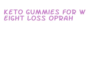 keto gummies for weight loss oprah