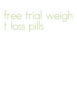 free trial weight loss pills
