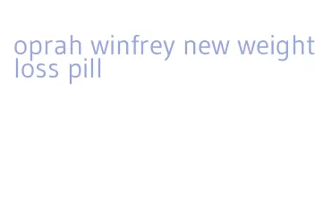 oprah winfrey new weight loss pill