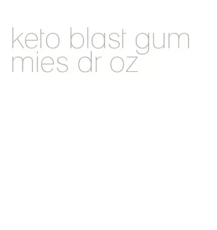 keto blast gummies dr oz