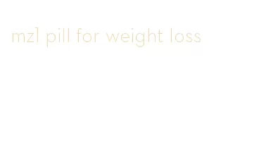 mz1 pill for weight loss