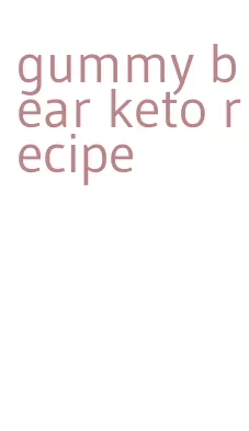 gummy bear keto recipe