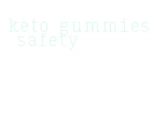 keto gummies safety