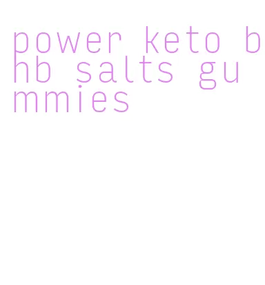 power keto bhb salts gummies