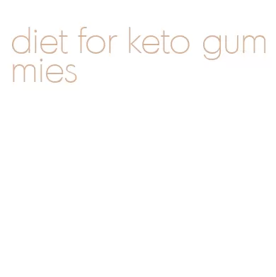 diet for keto gummies