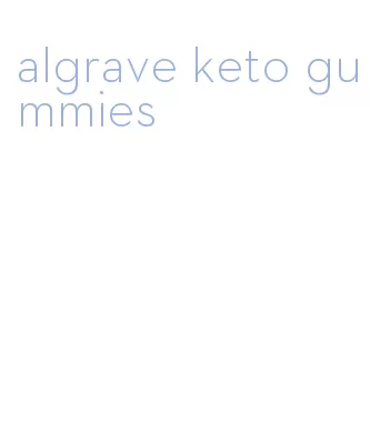 algrave keto gummies