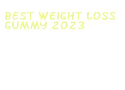 best weight loss gummy 2023