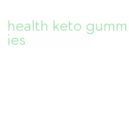 health keto gummies