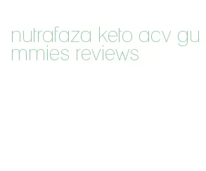 nutrafaza keto acv gummies reviews