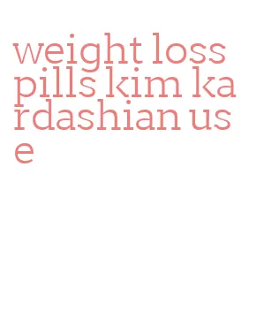 weight loss pills kim kardashian use