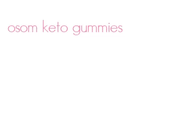 osom keto gummies