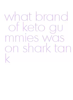 what brand of keto gummies was on shark tank