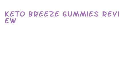 keto breeze gummies review