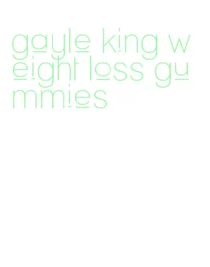 gayle king weight loss gummies