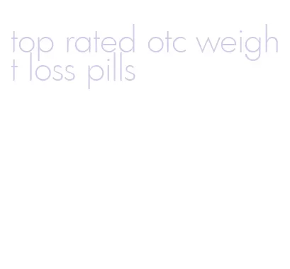 top rated otc weight loss pills
