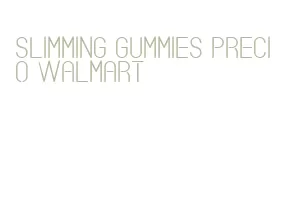 slimming gummies precio walmart