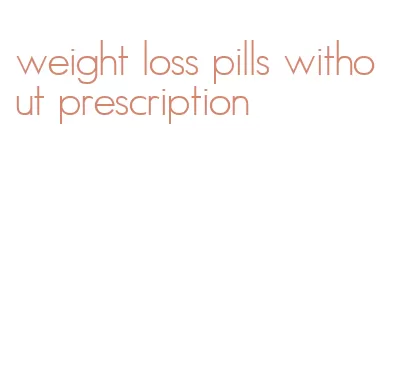 weight loss pills without prescription