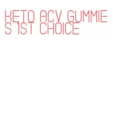 keto acv gummies 1st choice