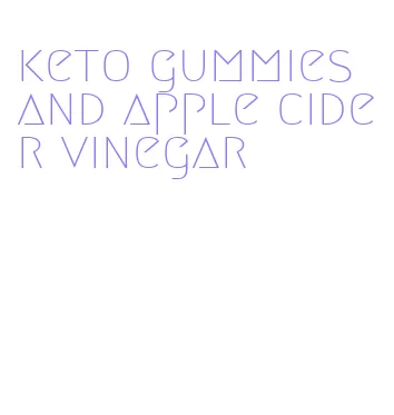 keto gummies and apple cider vinegar