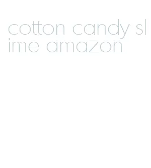 cotton candy slime amazon