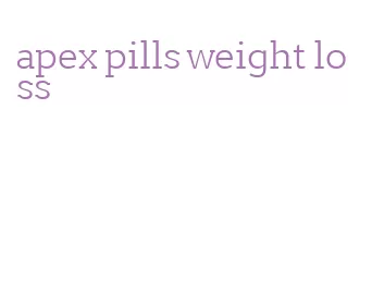 apex pills weight loss