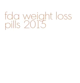 fda weight loss pills 2015