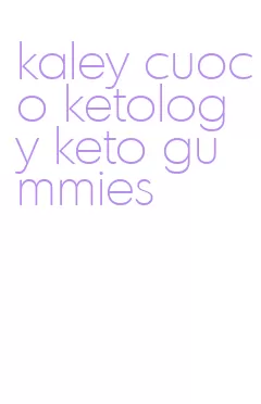 kaley cuoco ketology keto gummies