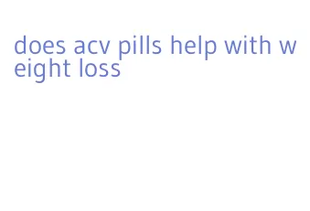 does acv pills help with weight loss