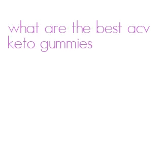 what are the best acv keto gummies