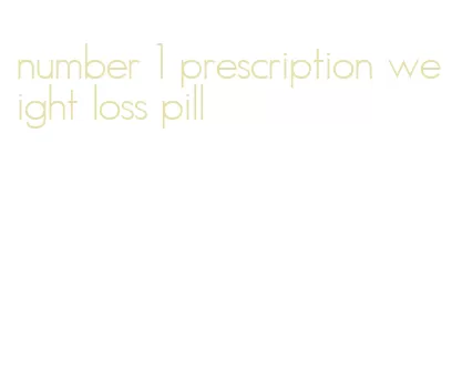 number 1 prescription weight loss pill