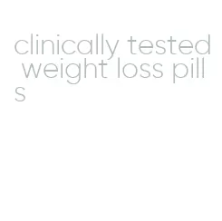 clinically tested weight loss pills