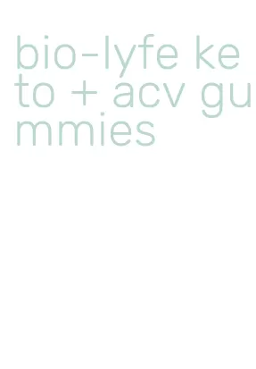bio-lyfe keto + acv gummies