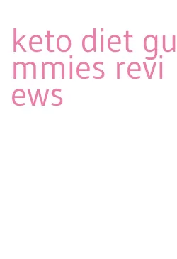 keto diet gummies reviews