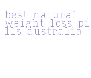best natural weight loss pills australia