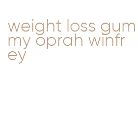 weight loss gummy oprah winfrey
