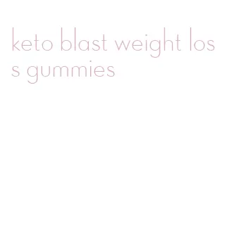 keto blast weight loss gummies