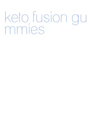 keto fusion gummies