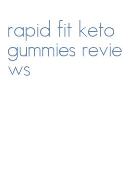 rapid fit keto gummies reviews