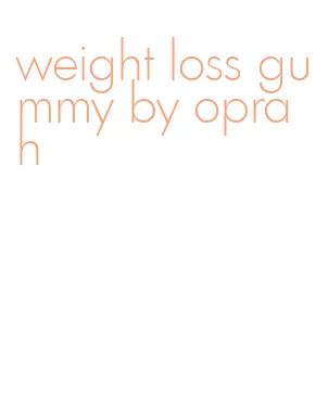 weight loss gummy by oprah