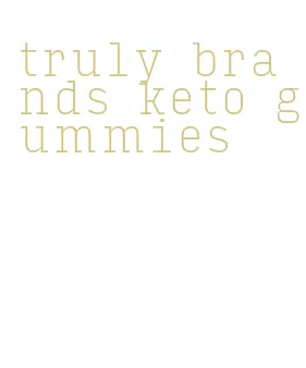 truly brands keto gummies