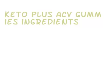 keto plus acv gummies ingredients