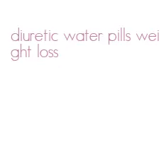 diuretic water pills weight loss