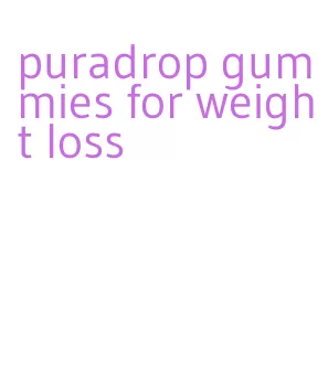 puradrop gummies for weight loss