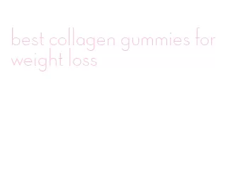 best collagen gummies for weight loss