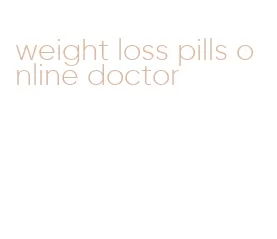 weight loss pills online doctor